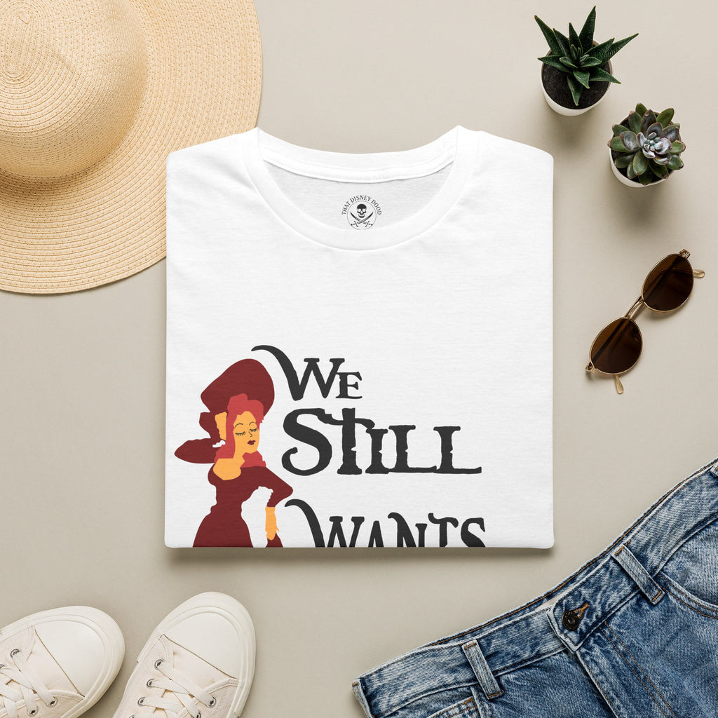 We Still Wants the Redhead Pirate Attraction T-Shirt